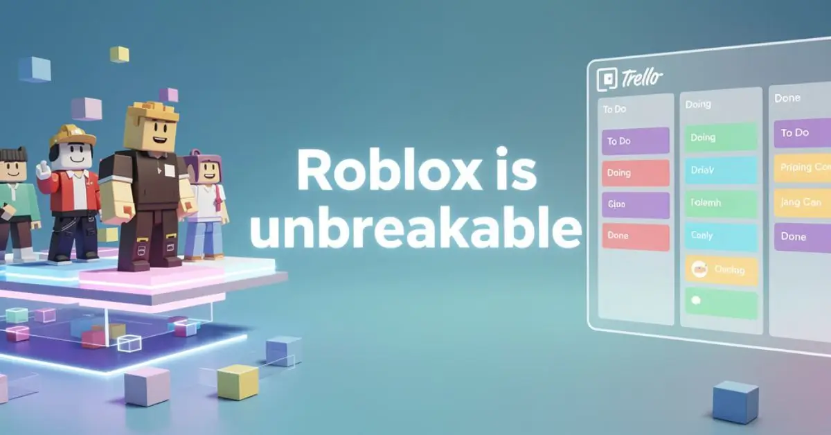 roblox is unbreakable trello